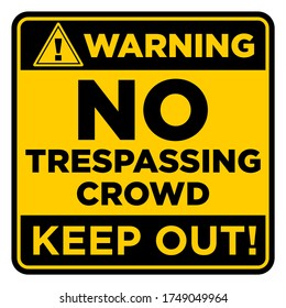 Square black and yellow prohibition sign.  Warning no trespassing crowd. Keep out. Illustration, vector