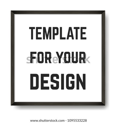 Square Blank picture frame template. Realistic black frame with shadow on white for photo or poster.