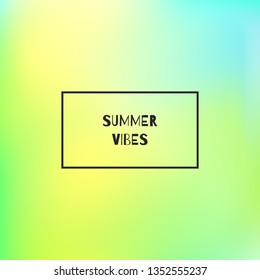 Square blurred background with frame and text Summer Vibes. Vector illustration.