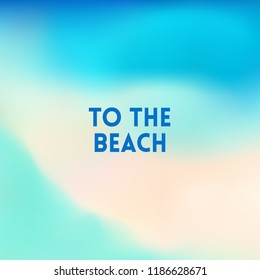 square blurred background - sky water sea colors With love quote