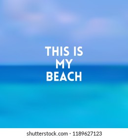 square blurred background - sky water sea colors With love quote