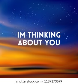 square blurred background - sunset colors With quote - Im thinking about you
