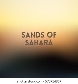 square blurred golden background - sunset colors With quote - sands of Sahara