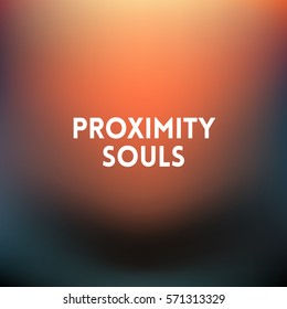 square blurred golden background - sunset colors With quote - proximity souls