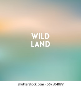 square blurred green trees spring background wiith quote - wild land