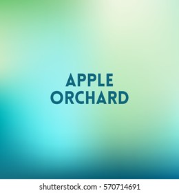 square blurred green trees spring background wiith quote - apple orchard