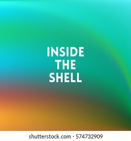 square blurred green trees spring background - wiith quote - inside the shell