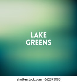 square blurred green trees spring background - wiith quote - lake greens