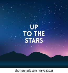 Square Blurred Mountain Night Stars Sky Background - Night Colors With Quote - Up To The Stars