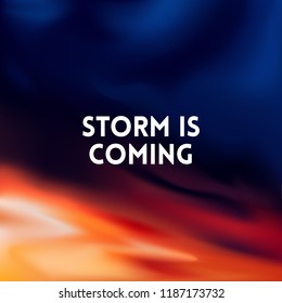 square blurred night sky background - night colors With quote - storm is coming