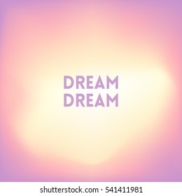 square blurred pink and blue sky clouds background - sunset colors With motivating quote - dream dream