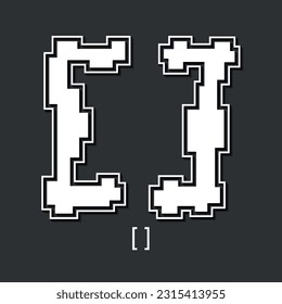 Square bracket. Alphabet "Pixel Non Perfect" 