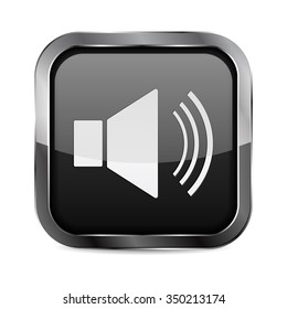 Square Button. Black Shiny glass button with metal frame. Speaker volume icon. Vector Illustration isolated on white background.