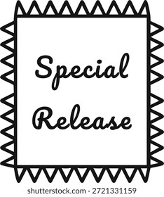 A square card featuring a black triangle spike border with the words Special Release in a script style at the center.