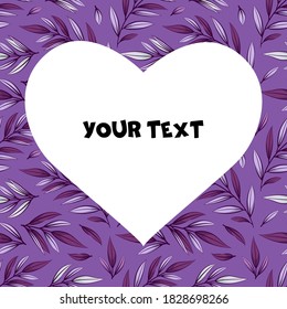 Una tarjeta cuadrada con ramas foliadas sobre fondo morado y marco en forma de corazón en el centro. Plantilla para diseño interior, tarjetas de felicitación, invitaciones.
