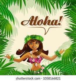 A square card with a frame of palm leaves, a girl in a national Hawaiian costume and the inscription aloha. Invitation to the Hawaiian party. Vector illustration.