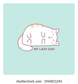Square card with a lying white cat and inscription My lazy day. Funny fat lazy cat. Vector illustration EPS8