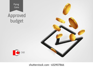 Square check mark icon with flying canadian dollar coins, finance concept.