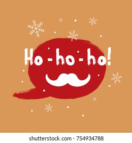 Square Christmas card. Speech bubble, snowflakes, Santa Claus mustache and handwritten text Ho-ho-ho! Sketch, grunge, watercolor. Brown, red, white. Vector illustration.