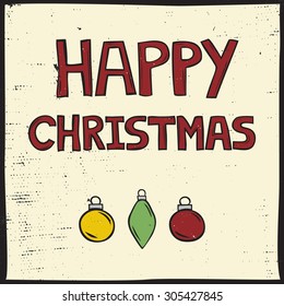 Square Christmas Card with text reading Happy Christmas and Three Baubles. Image is done in imitation of a Lino Print.

This file is Vector EPS10 and uses a clipping mask.
