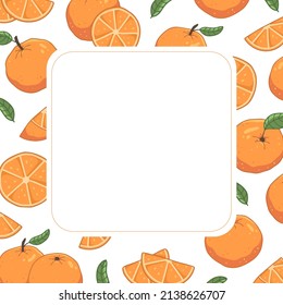 Square cute frame with oranges and leaves. Vector illustration template.