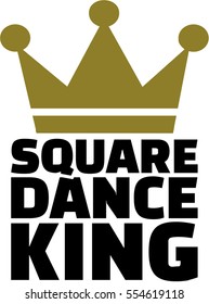 Square Dance King With Crown