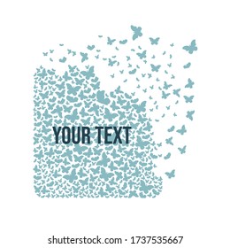 A square figure from a cloud of butterflies with effect of destruction. Dispersion. Background for text.