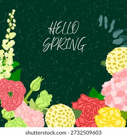 Cartel cuadrado de primavera floral con rosas, hortensias, claveles, eustomas y delfinios dibujados a mano dispuestos alrededor de un fondo con textura verde oscuro y letras centradas de Hola Primavera.