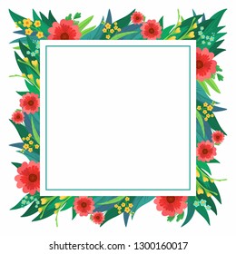 Square flower frame with bright flowers and leaves. Greeting card and E-card vector banner invitation