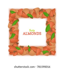 Square frame composed of delicious almond nut. Vector card illustration. Nuts frame, almonds fruit in the shell, whole, shelled, leaves for for packaging design food, ice cream, detox cosmetics cream