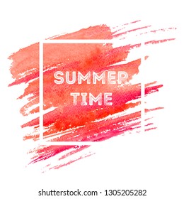 Square frame with copyspace. Summertime stylized lettering. Social media post template. Coral brushstroke color illustration. Grunge paint brush isolated clipart. Greeting card, poster, web design
