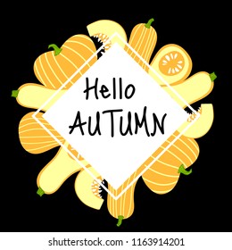 A square frame with delicious hand drawn pumpkins. Hello Autumn. Vector card illustration.Perfect as a background for sale banners, discount flyers, menu labels, packaging design food,etc.