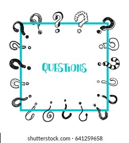 Square frame with hand drawn doodle questions marks. 