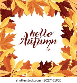 Square frame made of autumn leaves. A design element. Hello Autumn. Vector.
