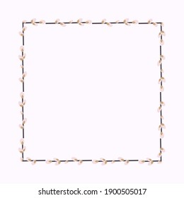 square frame made of willow twigs.Easter wreath made of willow stalks.Vector flat illustration isolated on a white background. Design for invitations, postcards, printing.
