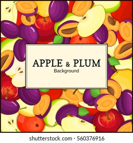 The Square frame on ripe apple plum fruit background. Vector card illustration. Delicious fresh and juicy apples plums whole, peeled, piece of half, slice, seed appetizing looking for packaging design