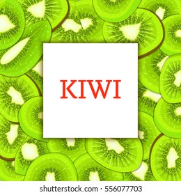 The Square frame on ripe kiwi fruit background. Vector card illustration. Delicious fresh and juicy kiwifruit peeled, piece of half, slice, seed. appetizing looking for packaging design food juice