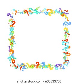 Square frame on white background made of question marks. Multicolor question marks with colorful strokes. Vector illustration. Randomly scattered colorful question marks on white background.