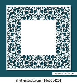 Square frame with place for text. Card, wedding invitation blank, certificate. Openwork lace pattern, floral ornament. Template for plotter laser cutting of paper, cardboard, plywood, wood carving.