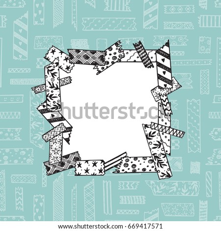 Square frame of Strips Masking Tape. Hand Drawn Doodle Sticky tape. Scotch pattern. Black and white Adhesive tape. Patchwork. Scrapbook