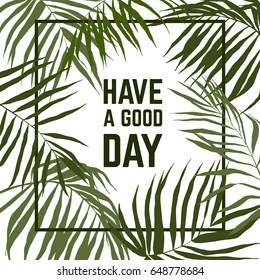 Square frame, surrounded with palm leaves, vector illustration