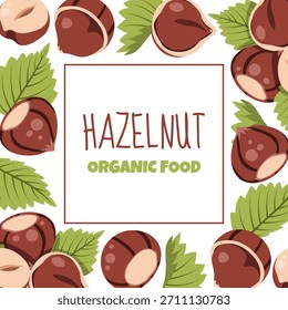 Plantilla de marco cuadrado con avellanas y hojas verdes en estilo plano. Ideal para el diseño de envases de alimentos, etiquetas de Producto, carteles de otoño, Anuncios y marca de nueces