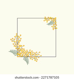 Marco cuadrado con ramas de mimosa vectorial. Plantilla de primavera para tarjetas, invitaciones.