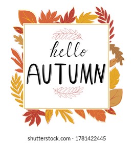 square frames in the design of autumn orange leaves and lettering hello autumn on a white background in doodle style, vector illustration