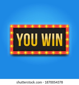 Square glowing frame with lettering inside - You Win. Modern vector illustration. Signboard for gaming clubs on green background.