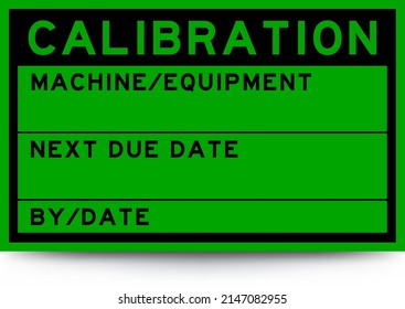 Square green color label banner with headline in word calibration and detail on white background for industry use