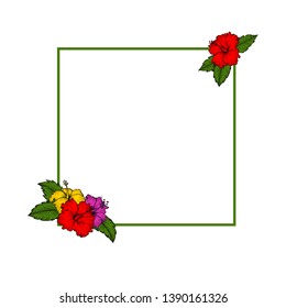 Square green frame with hand drawn hibiscus. Colorful floral decor. Artistic vector illustration.