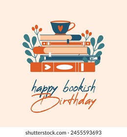 Square Happy Bookish Birthday card to book lover, bookworm. Cute creative illustration for World Book Day with stack of books and cup of tea, plants, berries, leaves. Cozy isolated clip art. 
