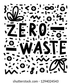 Square lettering inscription with the words zero waste. Eco-friendly concept based on waste reduction and the use or reuse of products. Motivational quote for choosing an environmentally friendly life
