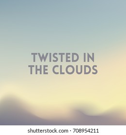square light yellow pastel blurred background - sunset colors With love quote - twisted in the clouds